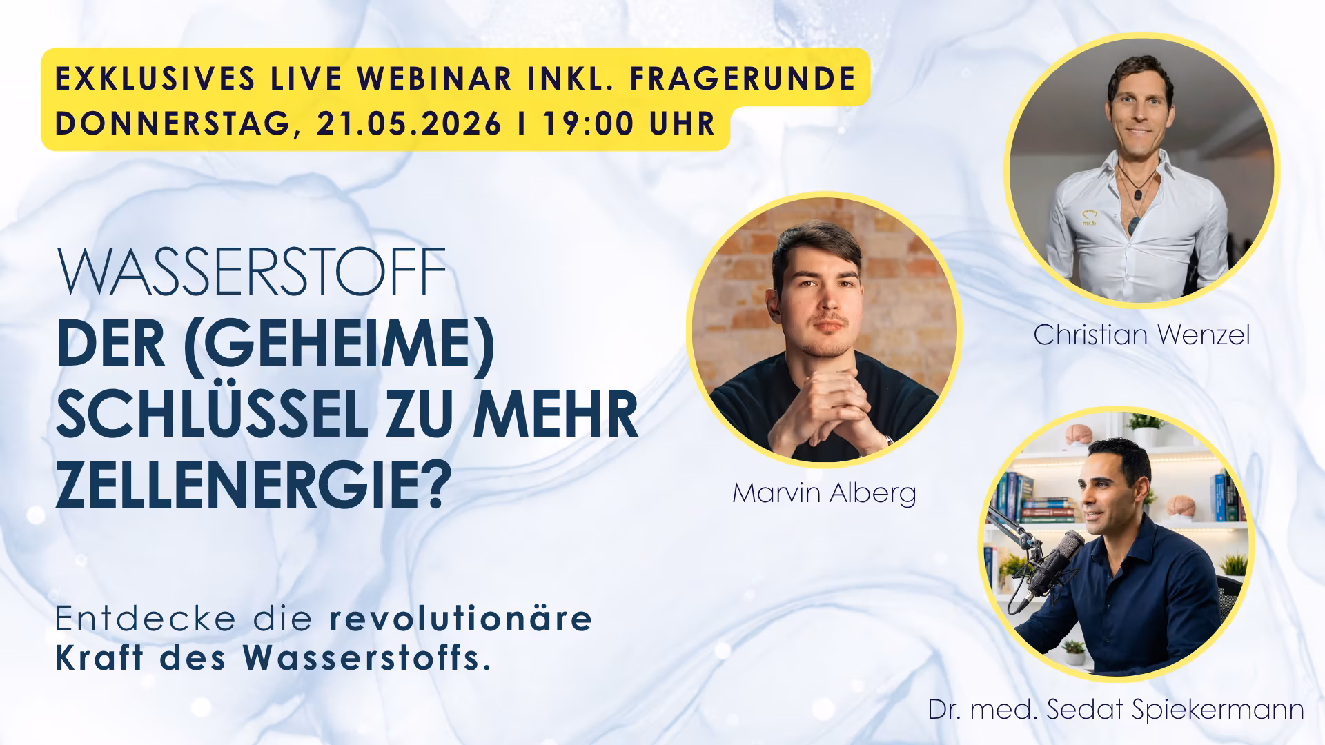 Wasserstoff – der geheime Schlüssel zu mehr Zellenergie? Live-Webinar mit Christian Wenzel, Marvin Alberg und Dr. med. Sedat Spiekermann am 21.05.2026